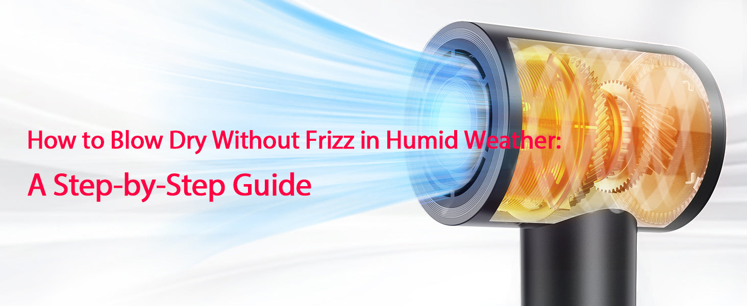 How to Blow Dry Without Frizz in Humid Weather: A Step-by-Step Guide
