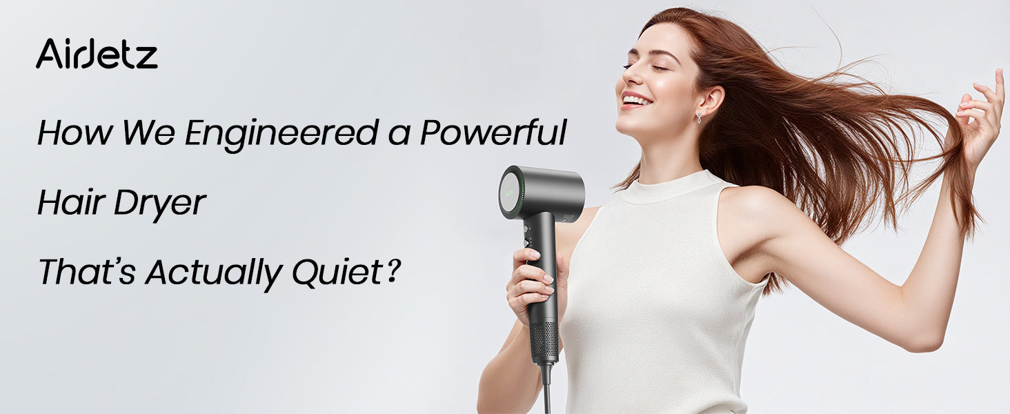 How We Engineered a Powerful Hair Dryer That’s Actually Quiet？