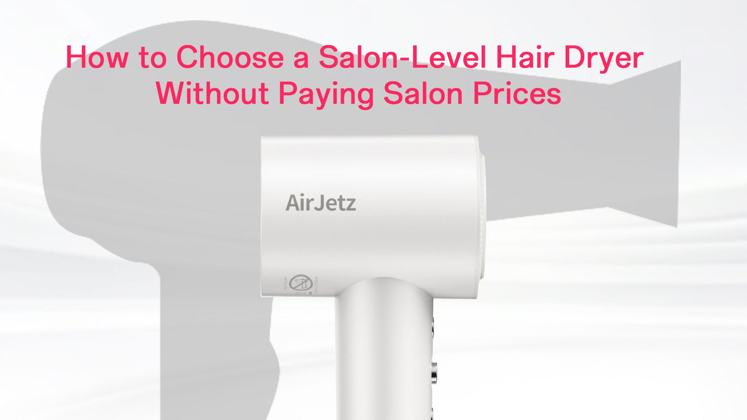 How to Choose a Salon-Level Hair Dryer — Without Paying Salon Prices